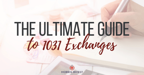 The Ultimate Guide to 1031 Exchanges