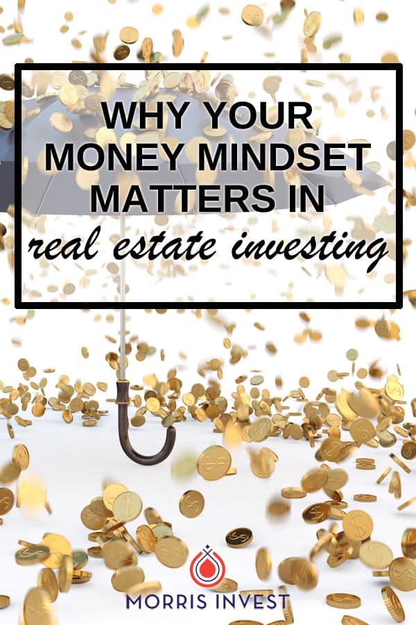  I can’t help but notice that there are two distinct mindsets when it comes to real estate investing: one is based out of fear, and the other is centered on abundance. 