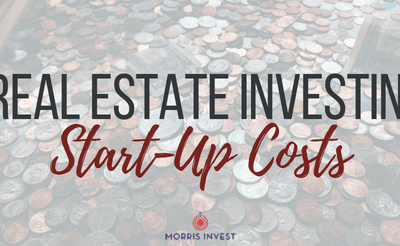 Real Estate Investing Start-Up Costs