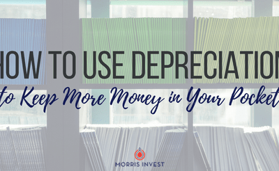 How to Use Depreciation to Keep More Money in Your Pocket