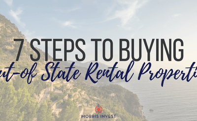 7 Steps to Buying Out-of State Rental Properties