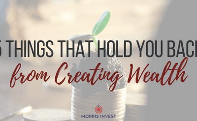 5 Things That Hold You Back from Creating Wealth