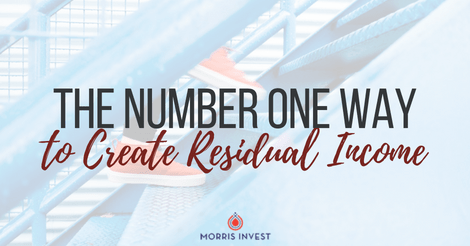 The Number One Way to Create Residual Income