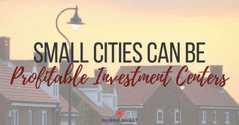 Small Cities Can Be Profitable Investment Centers