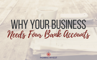 Why Your Business Needs Four Bank Accounts