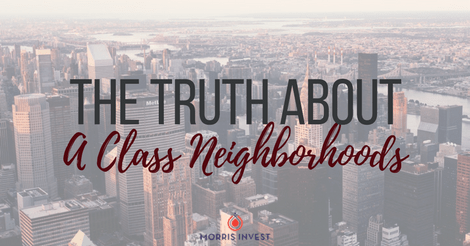 The Truth About A Class Neighborhoods