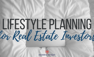 Lifestyle Planning for Real Estate Investors