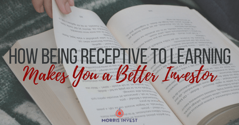 How Being Receptive to Learning Makes You a Better Investor