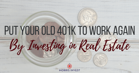 Put Your Old 401k to Work Again by Investing in Real Estate – Guest Post by Michael Cornetet