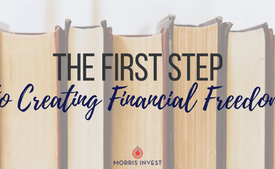 The First Step to Creating Financial Freedom