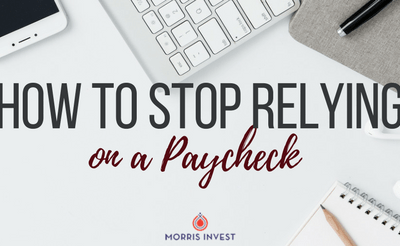 How to Stop Relying on a Paycheck