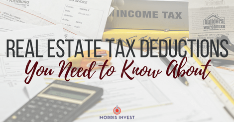 Real Estate Tax Deductions You Need to Know About