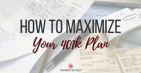 How to Maximize Your 401k Plan