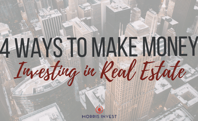 4 Ways to Make Money Investing in Real Estate