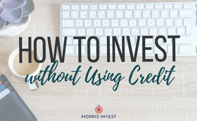How to Invest without Using Credit