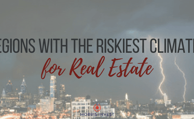 Regions with the Riskiest Climates for Real Estate