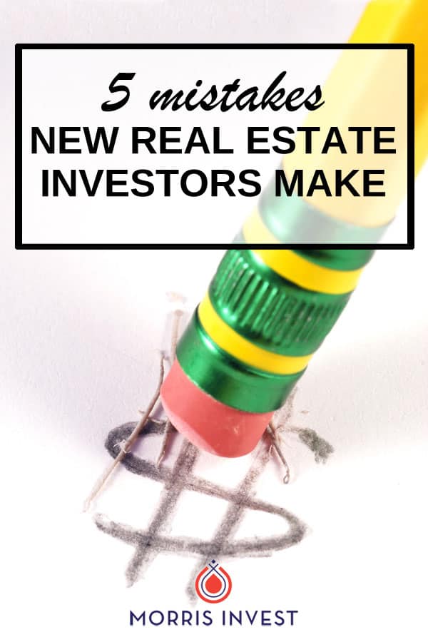  If you want to avoid headaches and make real estate investing as easy as possible, don't make these mistakes! Here are five major mistakes a typical newbie investor makes 