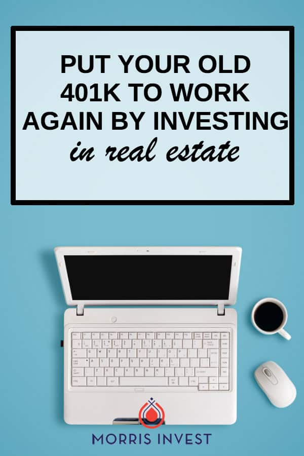  Too many people make the mistake of leaving their old 401k plan where it is and do not give it a second thought. Many people are not even aware that they can use these funds to invest in all types of real estate assets. 