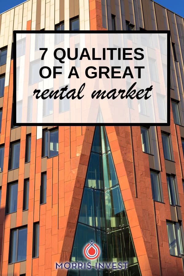 7 Qualities of a Great Rental Market Morris Invest