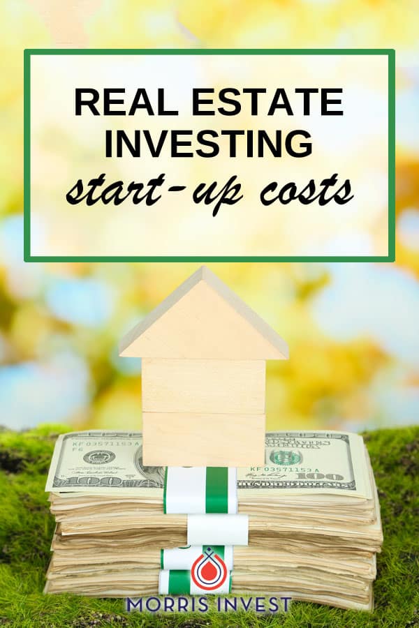  What should you expect when you’re just getting started with real estate investing? There are a few one-time start up costs you will incur when you begin investing in real estate. 