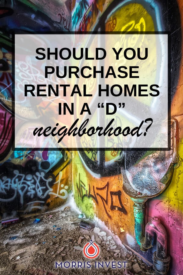  Can you make a safe and profitable rental property property in a D neighborhood? 