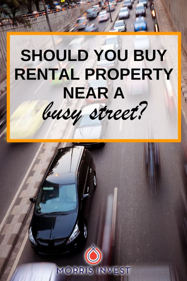  Is it a bad idea to purchase a rental property in a busy area? Many great investments are located near major highways. Because it can be loud and bustling, many investors hesitate if they realize a prospective investment is on a busy street or near a busy intersection. However, you might be surprised to learn there are a number of benefits to purchasing a property in a busy area. 