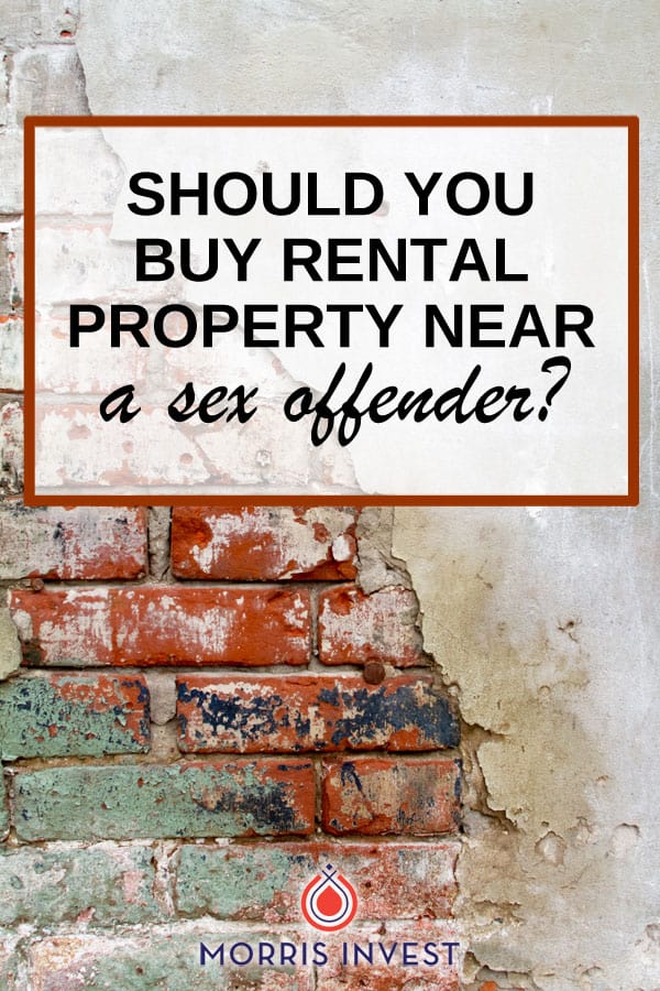  What should you do if you find a great rental property with high ROI, but a registered sex offender lives nearby? This is actually a common occurrence. 