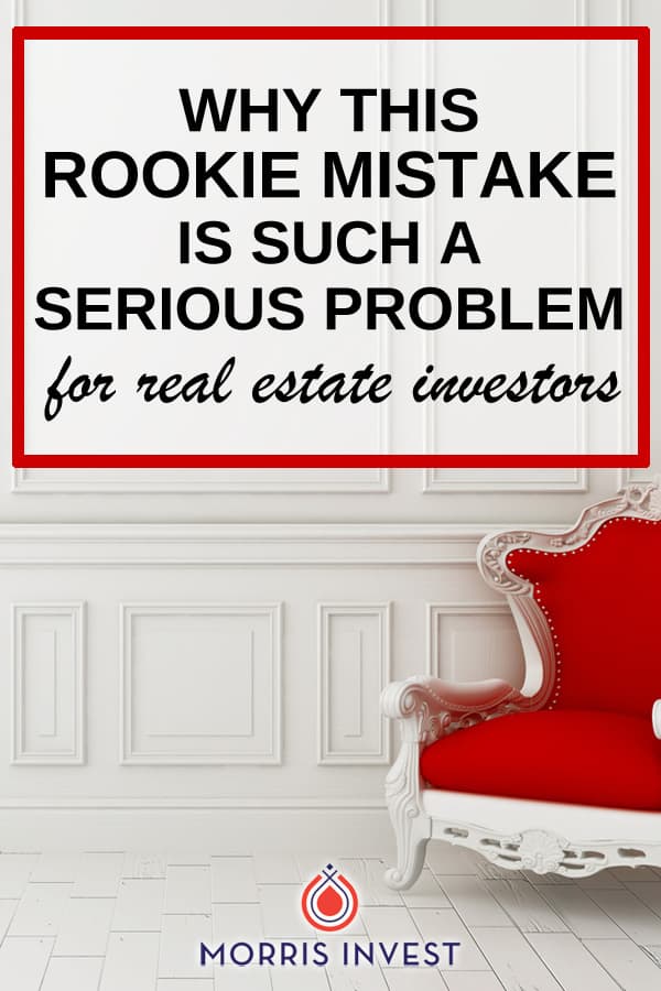 Many real estate investors make one dire mistake all the time, but it can cost them! Here's the rookie real estate investing mistake you'll want to avoid. 
