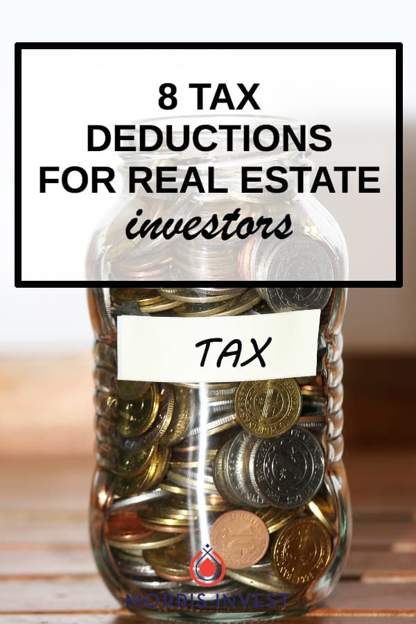  One of the top benefits of real estate investing is the enormous overall implication on your tax burden. Here are 8 tax deductions for real estate investors. 