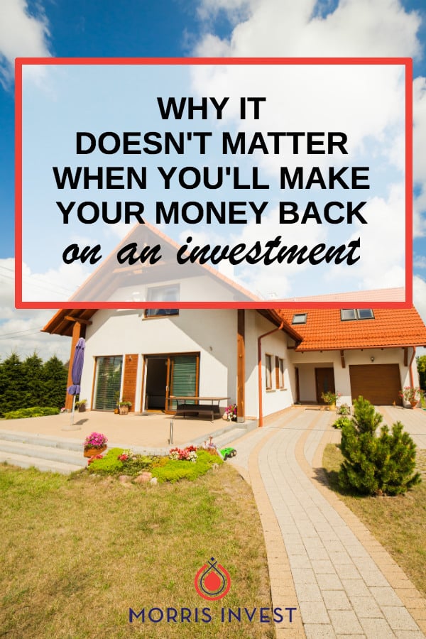  One question I hear all the time from potential investors is, “when will I make back my money from an investment property?