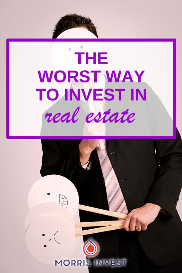  Two examples of the worst way to invest in real estate, and how you can get in the right mindset to start earning a passive income. 