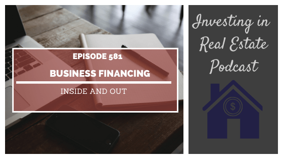 Business Financing Inside and Out with Ty Crandall – Episode 581