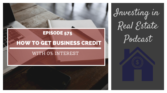 How to Get Business Credit with 0% Interest with Mike Banks – Episode 575