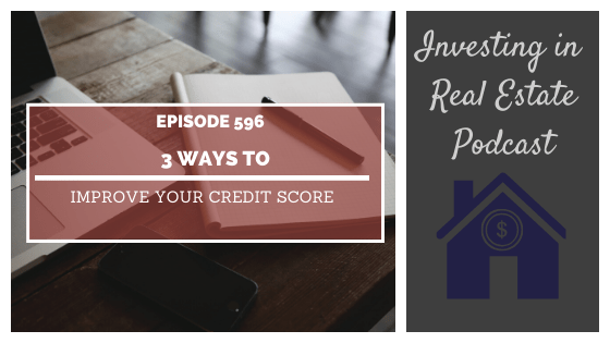 3 Ways to Improve Your Credit Score with Wayne Sanford – Episode 596