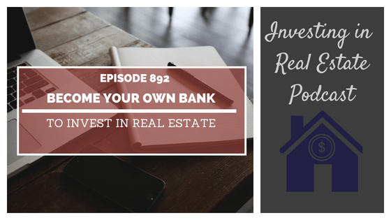 Become Your Own Bank to Invest in Real Estate – Interview with Nate Scott – Episode 892