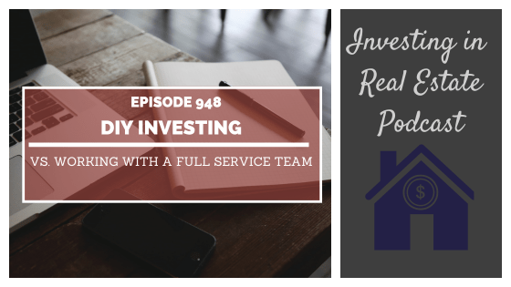 DIY Investing vs. Working with a Full Service Team – Episode 948
