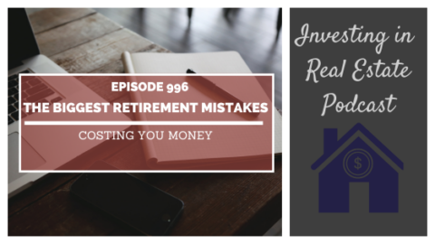 The Biggest Retirement Mistakes Costing You Money - Episode 996 ...