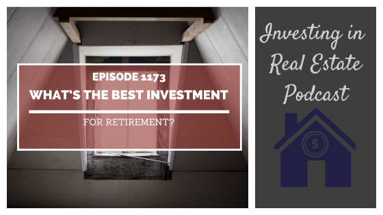 Q&A: What’s The Best Investment for Retirement? – Episode 1173